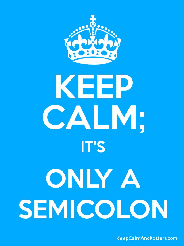 semicolons keep calm poster