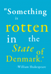 Something Is Rotten In The State of Denmark